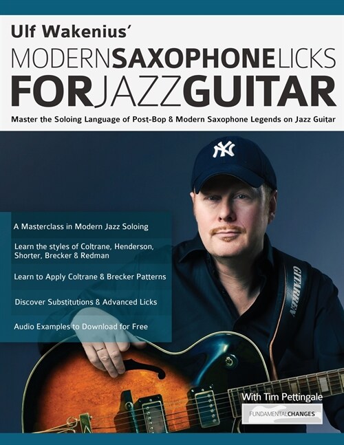 Ulf Wakenius: Master the Soloing Language of Post-Bop & Modern Saxophone Legends on Jazz Guitar (Paperback)