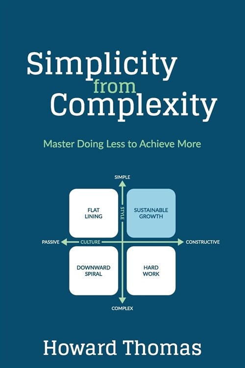 Simplicity from Complexity: Master Doing Less to Achieve More (Paperback)