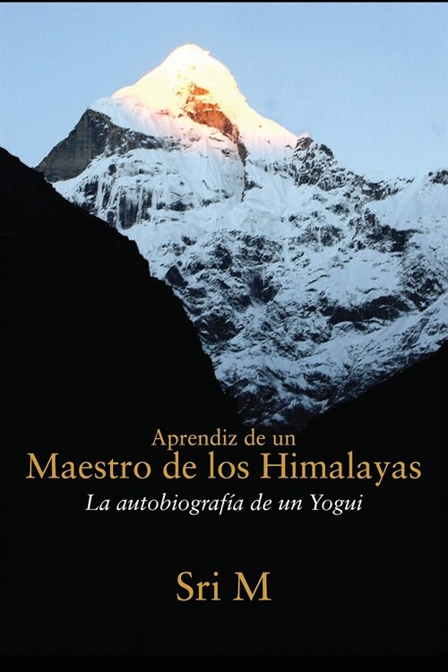Aprendiz de un Maestro de los Himalayas: La autobiografia de un yogui (Paperback)