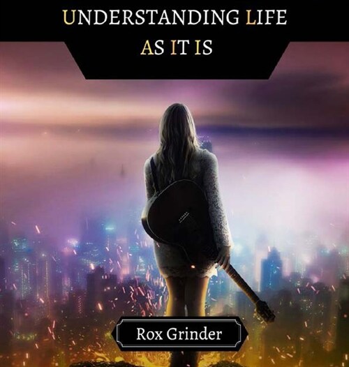 Understanding Life as It Is (Hardcover)