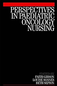 Perspectives in Paediatric Oncology Nursing (Paperback)