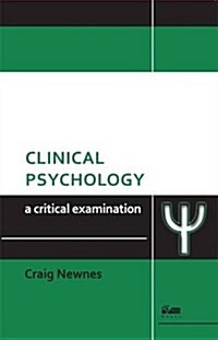 Clinical Psychology: A Critical Examination (Paperback)