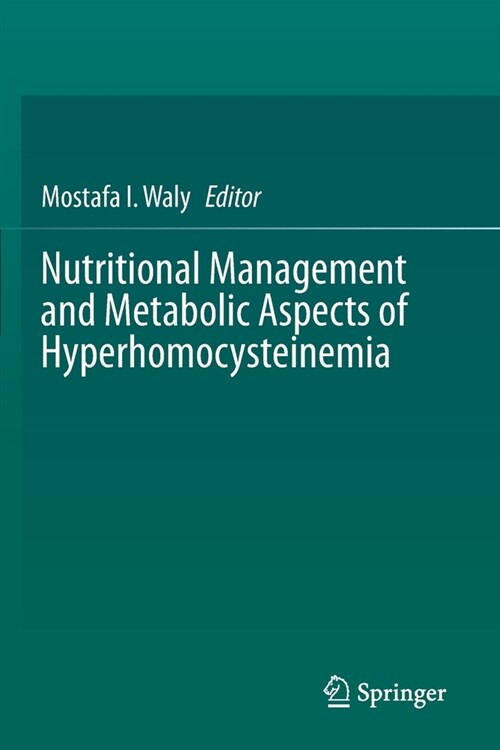 Nutritional Management and Metabolic Aspects of Hyperhomocysteinemia (Paperback)