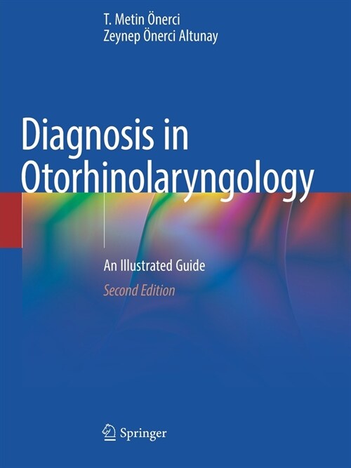 Diagnosis in Otorhinolaryngology: An Illustrated Guide (Paperback)
