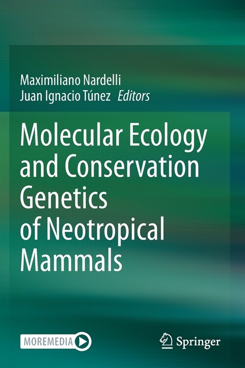 Molecular Ecology and Conservation Genetics of Neotropical Mammals (Paperback)