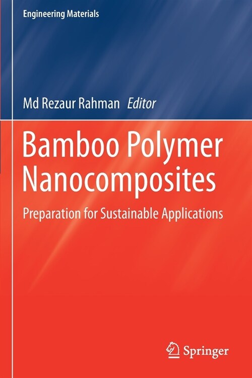 Bamboo Polymer Nanocomposites: Preparation for Sustainable Applications (Paperback)