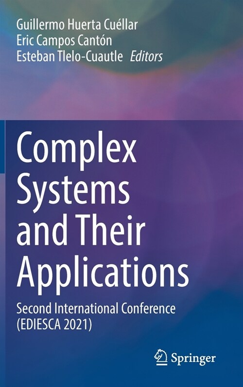 Complex Systems and Their Applications: Second International Conference (Ediesca 2021) (Hardcover, 2022)