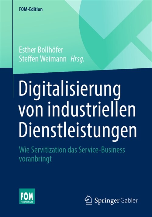 Digitalisierung Von Industriellen Dienstleistungen: Wie Servitization Das Service-Business Voranbringt (Paperback, 1. Aufl. 2022)