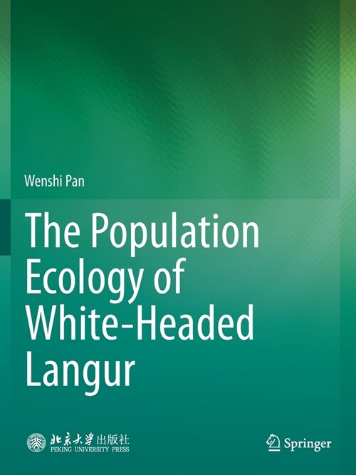 The Population Ecology of White-Headed Langur (Paperback)