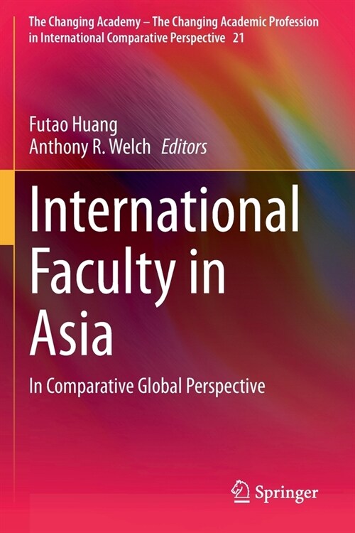 International Faculty in Asia: In Comparative Global Perspective (Paperback)