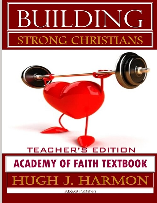 Building Strong Christians-Academy of Faith Textbook (Paperback)