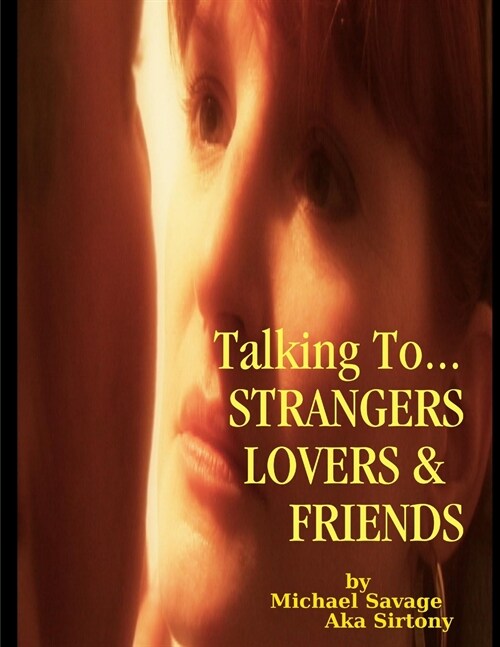 Talking To...Strangers Lovers & Friends (Paperback)