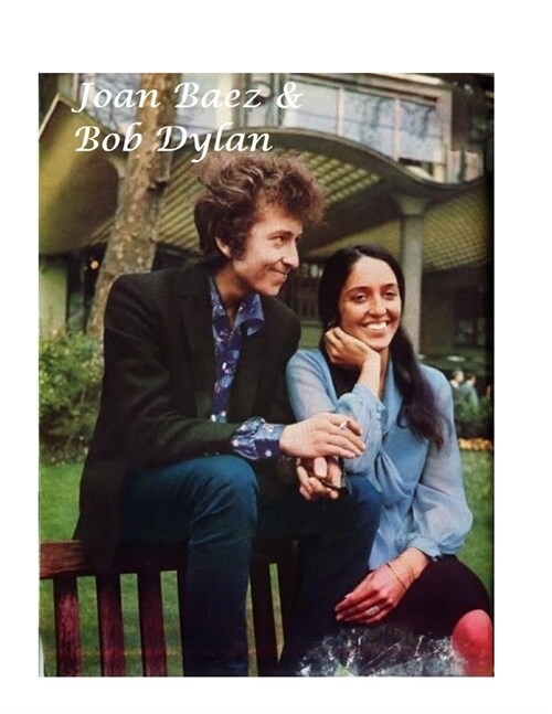 Joan Baez & Bob Dylan: The Untold Story (Paperback)