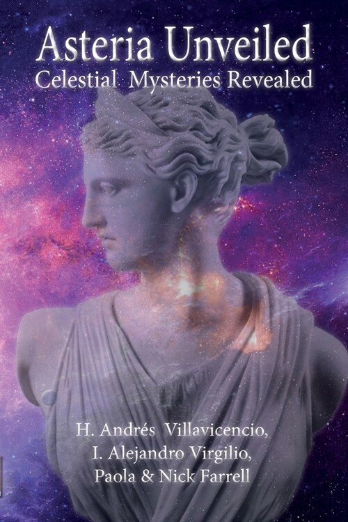 Asteria Unveiled: Celestial Mysteries Revealed (Paperback)