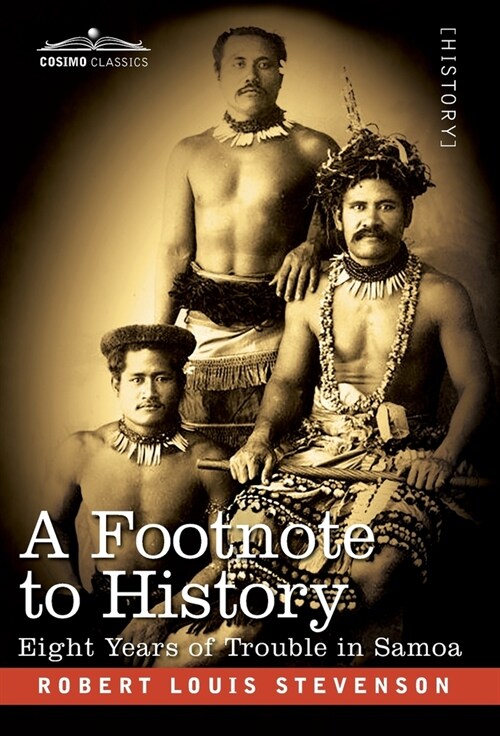 A Footnote to History: Eight Years of Trouble in Samoa (Hardcover)
