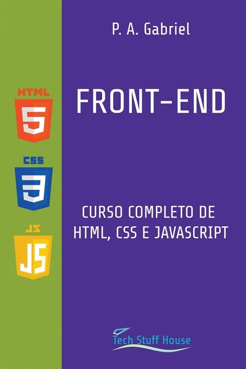 Front-End: Curso Completo de HTML, CSS e JavaScript (Paperback)