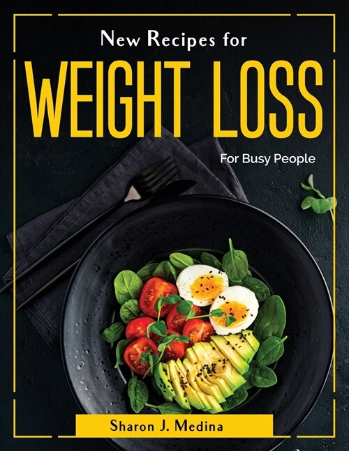 New Recipes for weight loss: For Busy People (Paperback)