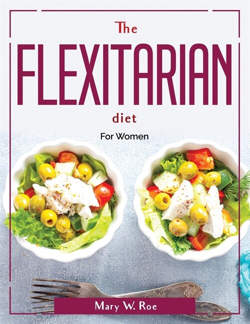The Flexitarian diet: For Women (Paperback)