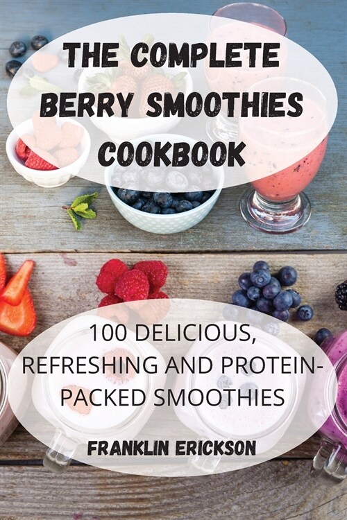 THE COMPLETE BERRY SMOOTHIES COOKBOOK (Paperback)
