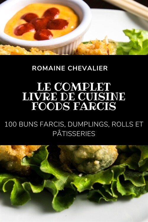 LE COMPLET LIVRE DE CUISINE FOODS FARCIS (Paperback)