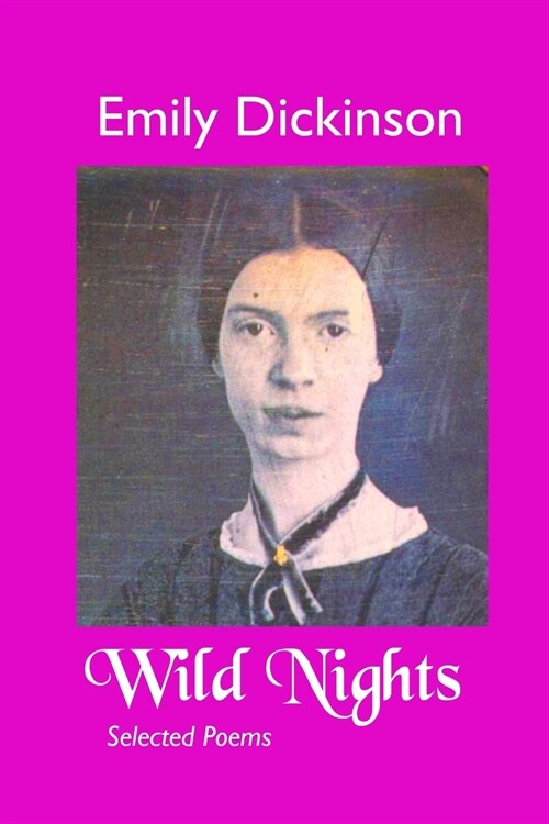 Wild Nights: Selected Poems (Paperback, 3, Third Pocket Si)