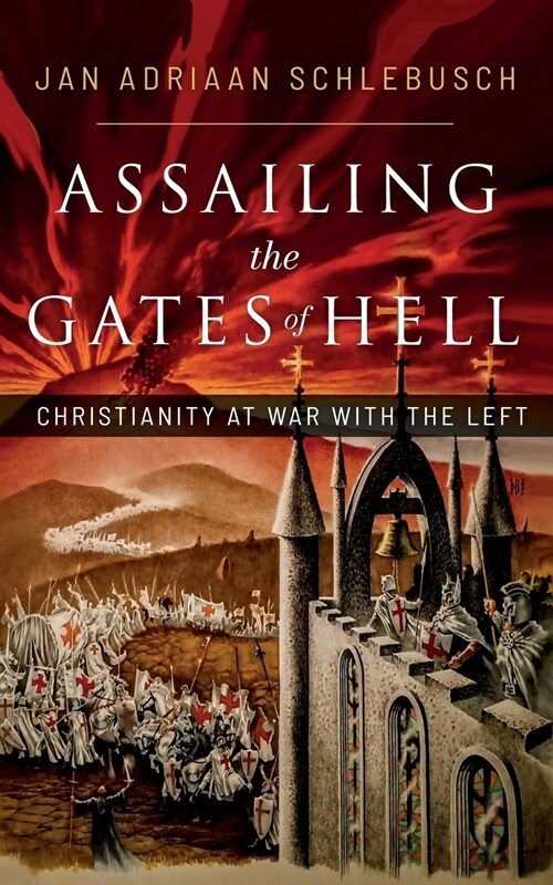Assailing the Gates of Hell: Christianity at War with the Left (Paperback)