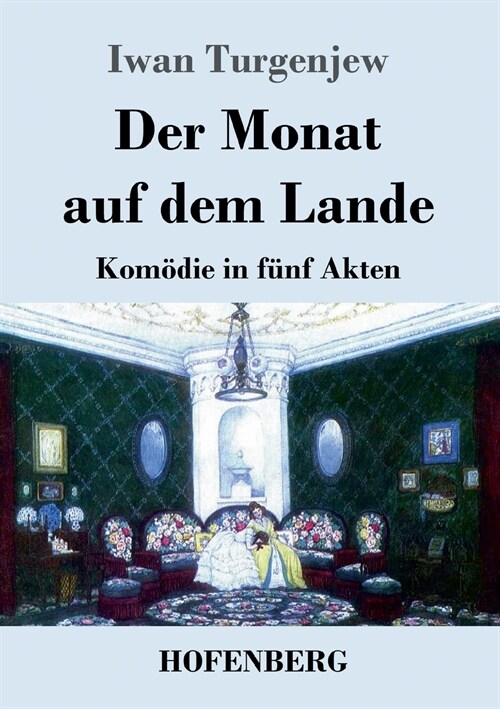 Der Monat auf dem Lande: Kom?ie in f?f Akten (Paperback)