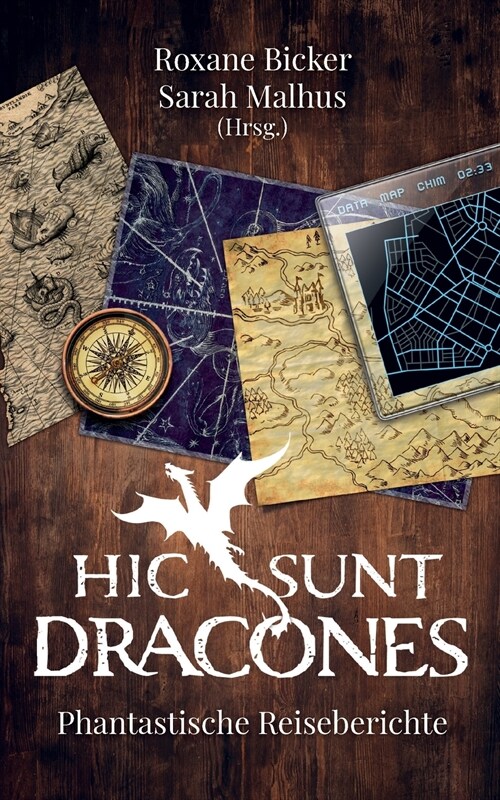 Hic sunt Dracones: Phantastische Reiseberichte (Paperback)