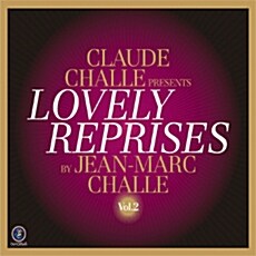 [수입] Claude Challe Presents Lovely Reprises Vol.2 By Jean-Marc Challe [디지팩]