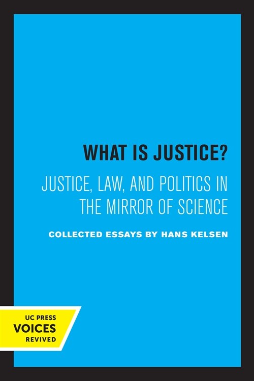 What Is Justice?: Justice, Law, and Politics in the Mirror of Science (Paperback)