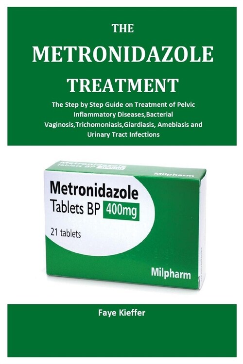 THE METRONIDAZOLE TREATMENT (Paperback)