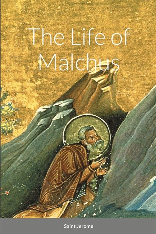 The Life of Malchus (Paperback)