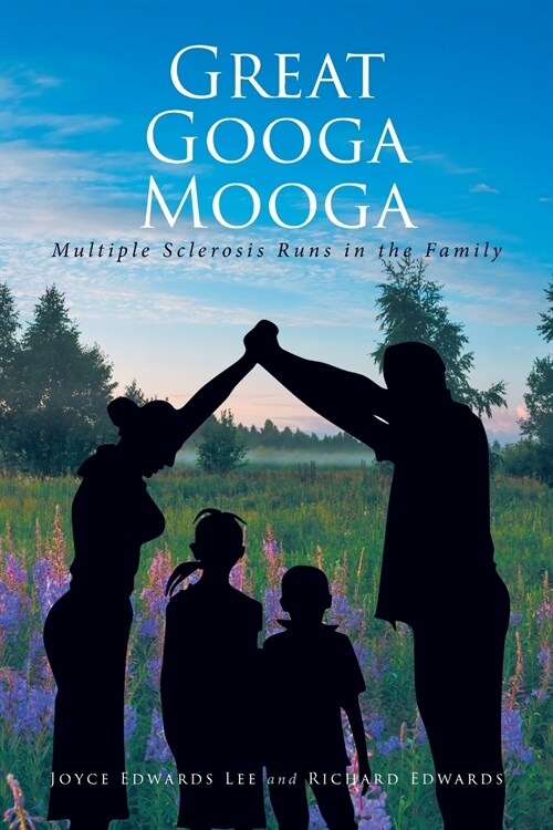 Great Googa Mooga: Multiple Sclerosis Runs in the Family (Paperback)