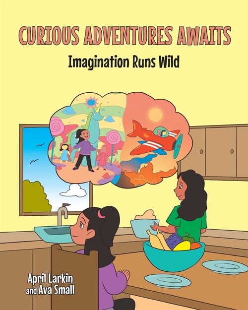 Curious Adventures Awaits: Imagination Runs Wild (Paperback)