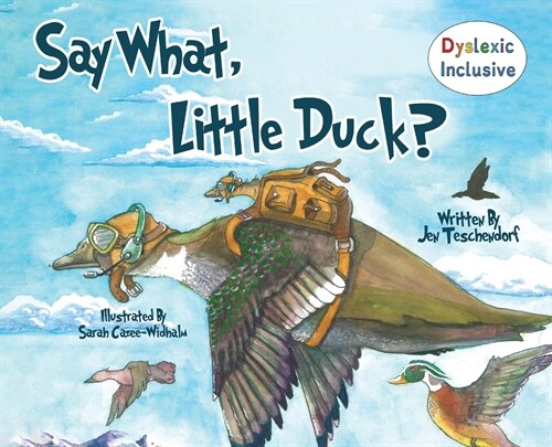 Say What, Little Duck? (Hardcover)