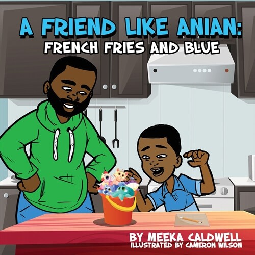 A Friend like Anian: French Fries and Blue (Paperback)