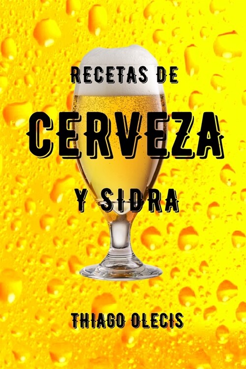 RECETAS DE CERVEZA Y SIDRA (Paperback)