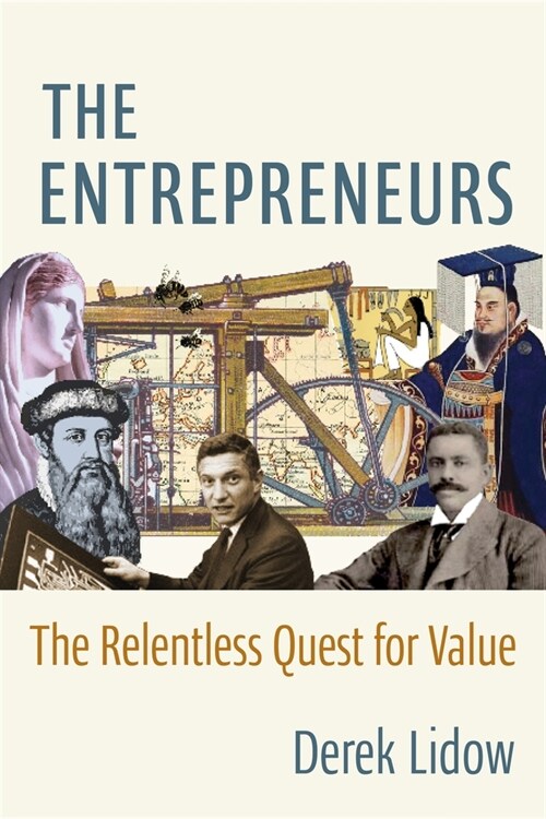 The Entrepreneurs: The Relentless Quest for Value (Hardcover)