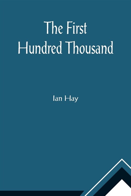 The First Hundred Thousand (Paperback)