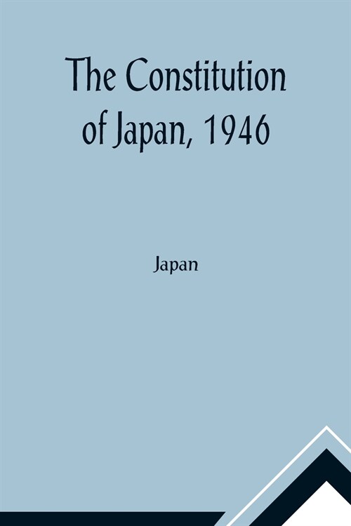 The Constitution of Japan, 1946 (Paperback)