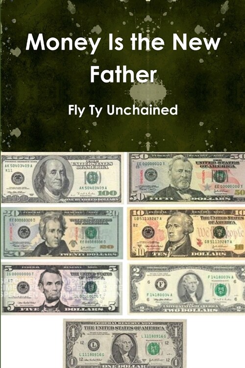 Money Is the New Father (Paperback)