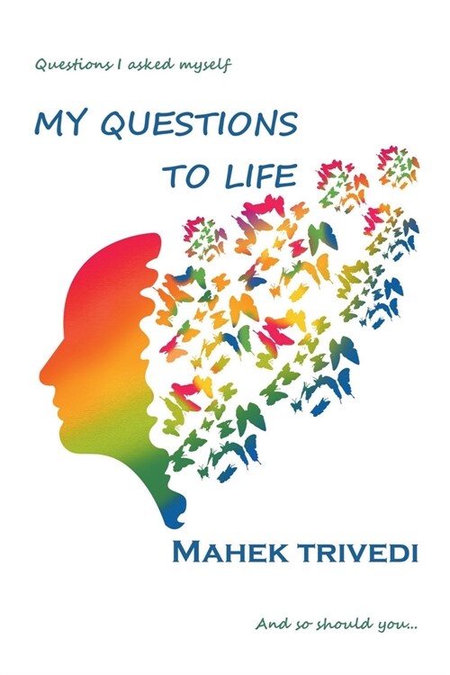 My Questions To Life (Paperback)