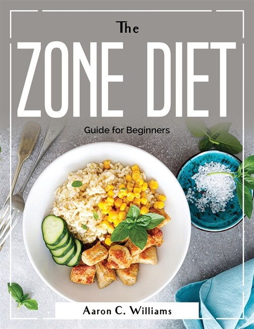 The Zone Diet: Guide for Beginners (Paperback)