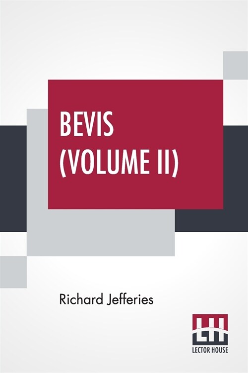 Bevis (Volume II): The Story Of A Boy, In Three Volumes, Vol. II. (Paperback)