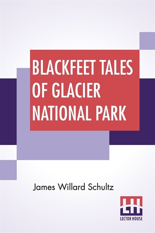 Blackfeet Tales Of Glacier National Park (Paperback)