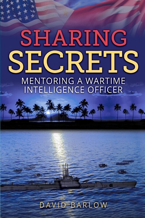 Sharing Secrets: Mentoring a Wartime Intelligence Officer (Paperback)