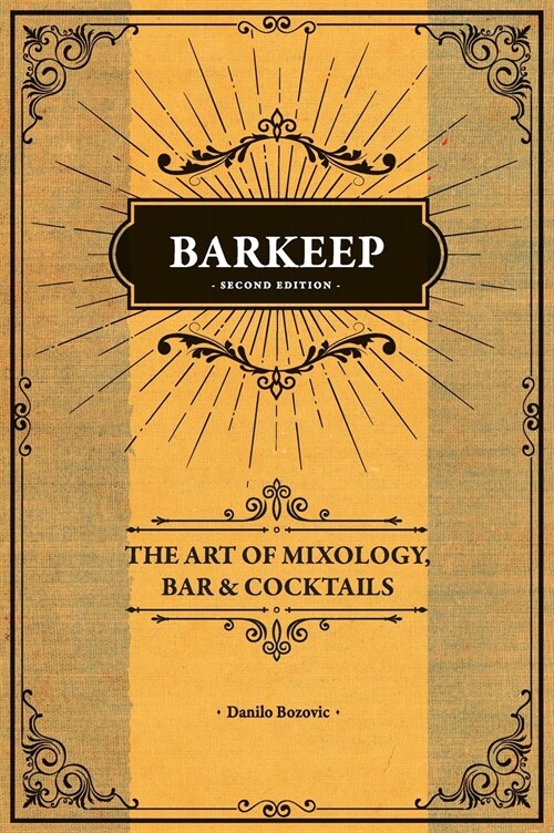 Barkeep - The Art of Mixology, Bar & Cocktail (Hardcover)