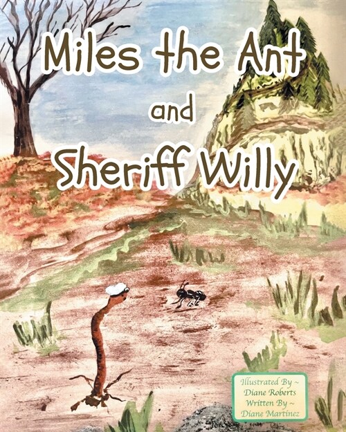 Miles the Ant and Sheriff Willy (Paperback)