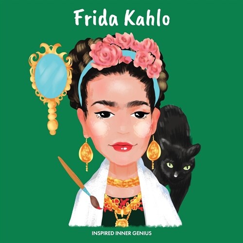 Frida Kahlo: (Childrens Biography Book, Kids Ages 5 to 10, Woman Artist, Creativity, Paintings, Art) (Paperback)