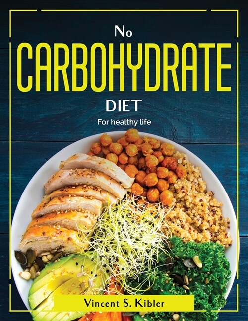 No Carbohydrate Diet: For healthy life (Paperback)